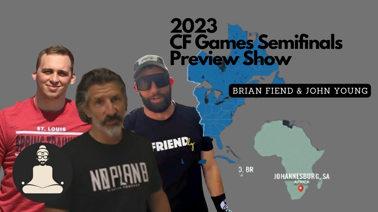 #918 - 2023 CrossFit Semifinals Preview w/ Brian Friend & John Young
